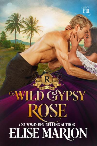 Wild Gypsy Rose (Royals of Cardenas, #4)