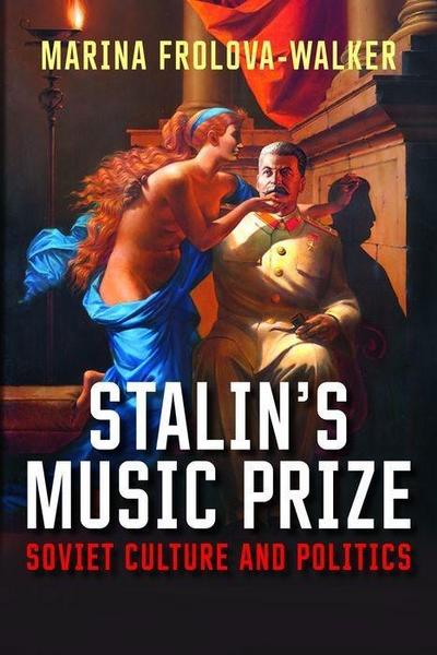 Stalin`s Music Prize - Soviet Culture and Politics; .