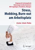 Stress, Mobbing und Burn-out am Arbeitsplatz: Umgang mit Leistungsdruck - Belastungen im Beruf meistern - Mit Fragebögen, Checklisten, Übungen