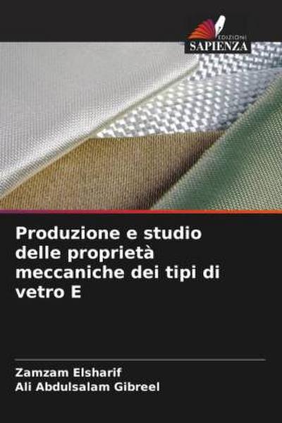 Produzione e studio delle proprietà meccaniche dei tipi di vetro E