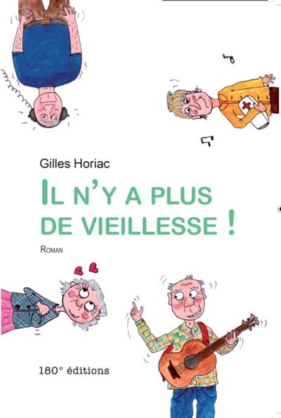 Il n’y a plus de vieillesse