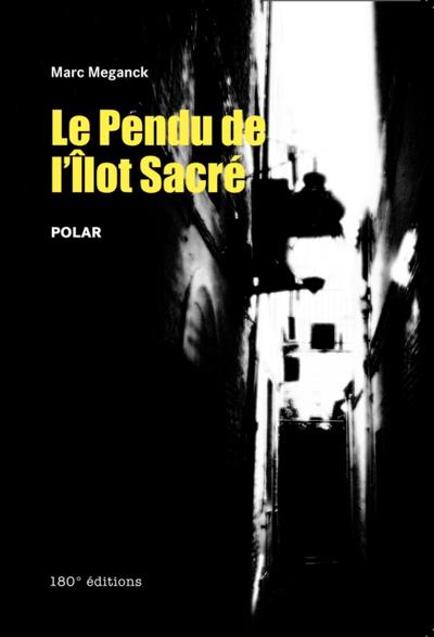 Le pendu de l’îlot sacré