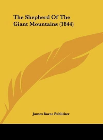 The Shepherd Of The Giant Mountains (1844)