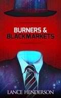 Burners and Black Markets