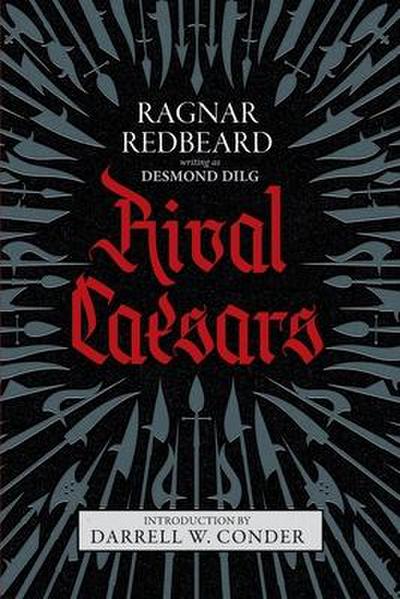 Rival Caesars: A Romance of Ambition, Love, and War