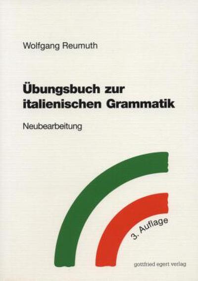 Übungsbuch zur italienischen Grammatik. Neubearbeitung