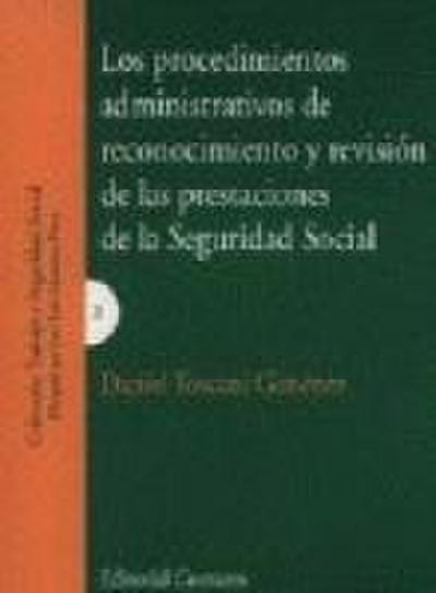 Los procedimientos administrativos de reconocimiento y revisión de las prestaciones de la seguridad social