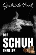 Der Schuh von Gabriela Bock | Ebook