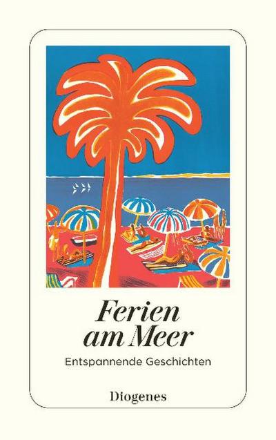 Ferien am Meer: Entspannende Geschichten (detebe)