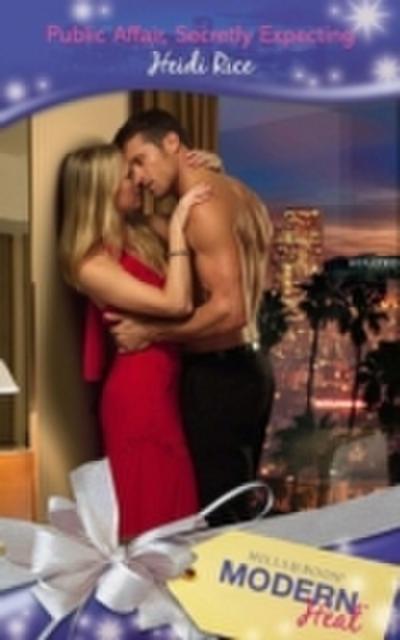 Public Affair, Secretly Expecting (Mills & Boon Modern Heat)