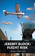 Jeremy Block: Flight Risk