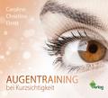Augentraining bei Kurzsichtigkeit