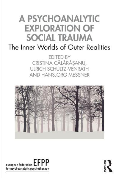 A Psychoanalytic Exploration of Social Trauma