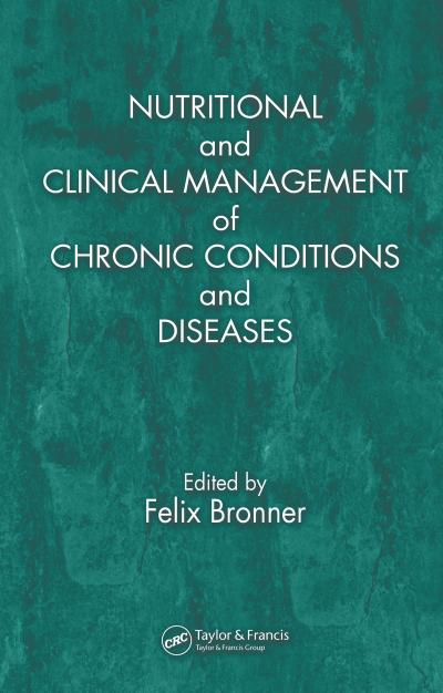 Nutritional and Clinical Management of Chronic Conditions and Diseases