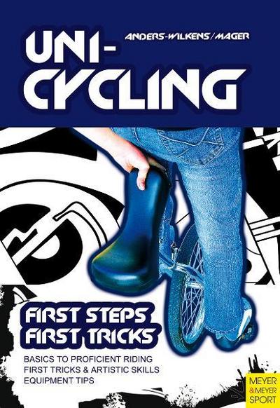 Unicycling - First Steps, First Tricks