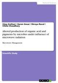 Altered production of organic acid and pigments by