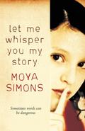 LET ME WHISPER YOU MY STORY