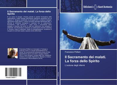 Il Sacramento dei malati. La forza dello Spirito