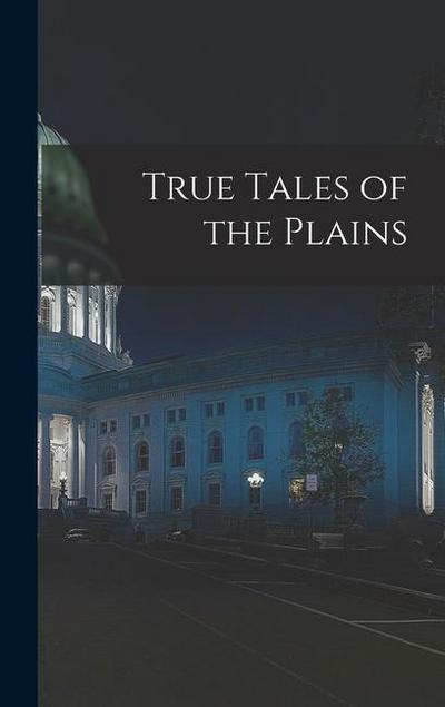 True Tales of the Plains