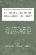 Primitive Semitic Religion Today