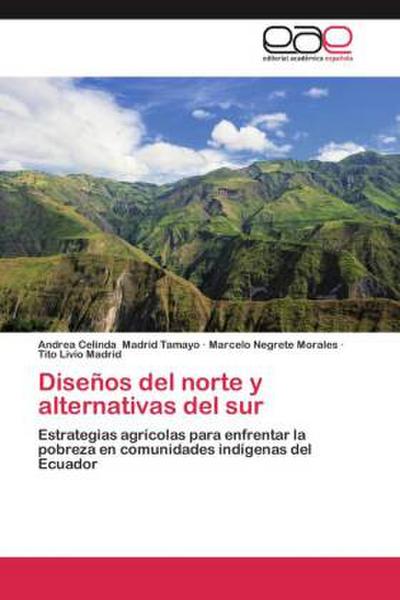 Diseños del norte y alternativas del sur