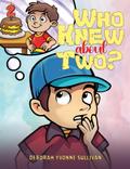 Who Knew About Two?