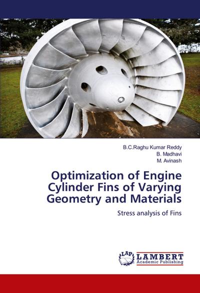 Optimization of Engine Cylinder Fins of Varying Geometry and Materials