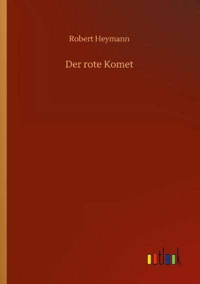 Der rote Komet