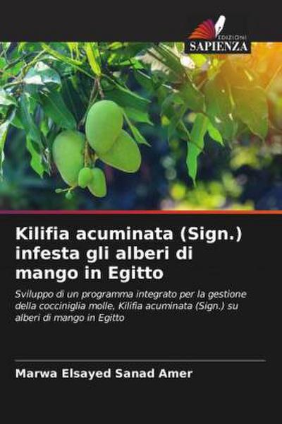 Kilifia acuminata (Sign.) infesta gli alberi di mango in Egitto