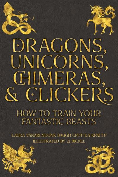 Dragons, Unicorns, Chimeras, and Clickers