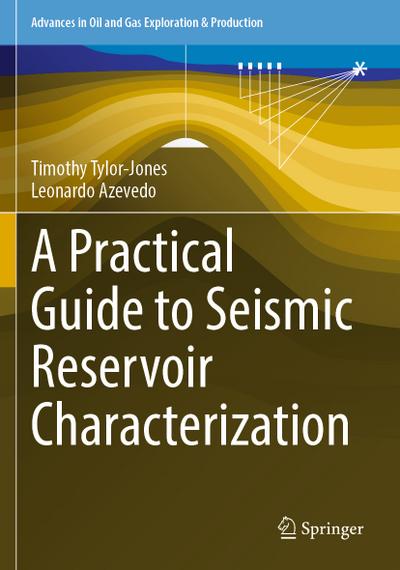 A Practical Guide to Seismic Reservoir Characterization