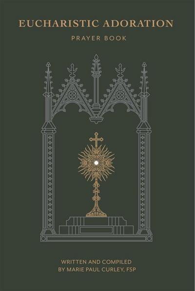 Eucharistic Adoration Prayer Book