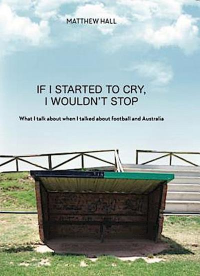 ’If I started to cry, I wouldn’t stop’