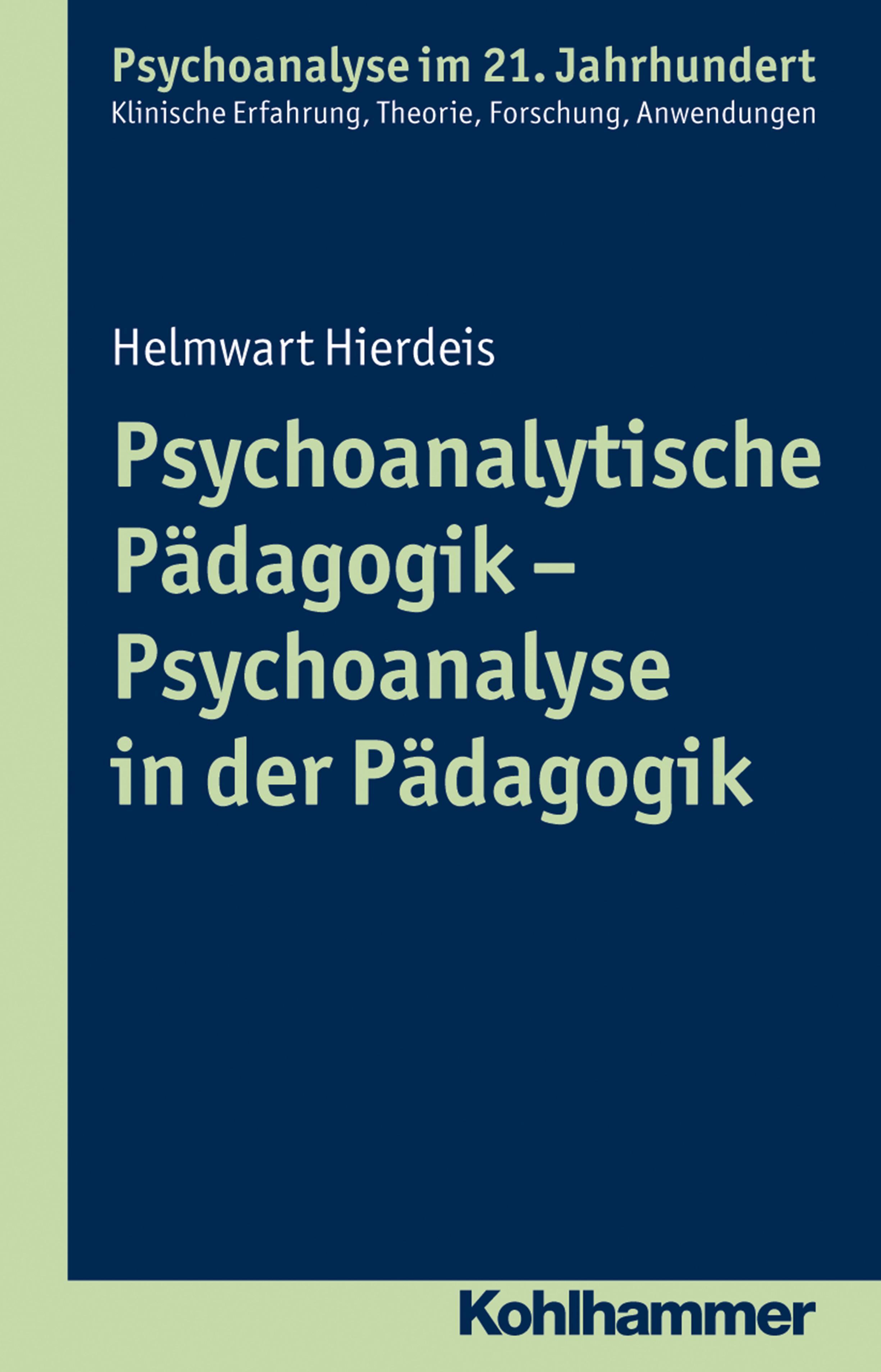 Psychoanalytische Pädagogik - Psychoanalyse in der Pädagogik