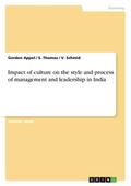 Impact of culture on the style and process of management and leadership in India