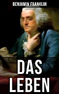 Das Leben Benjamin Franklins