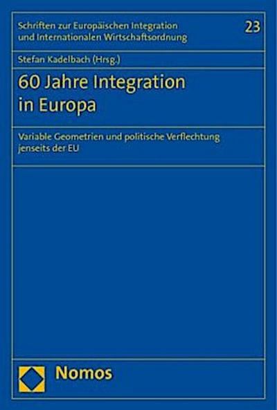 60 Jahre Integration in Europa