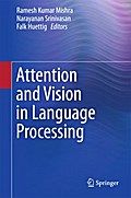 Attention and Vision in Language Processing