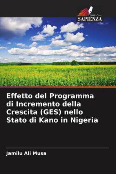 Effetto del Programma di Incremento della Crescita (GES) nello Stato di Kano in Nigeria