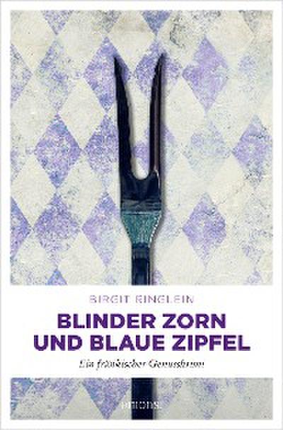 Blinder Zorn und Blaue Zipfel