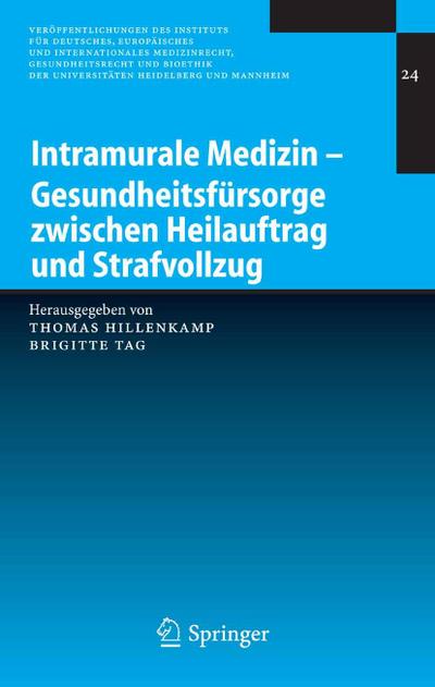 Intramurale Medizin - Gesundheitsfürsorge zwischen Heilauftrag und Strafvollzug