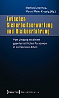Zwischen Sicherheitserwartung und Risikoerfahrung