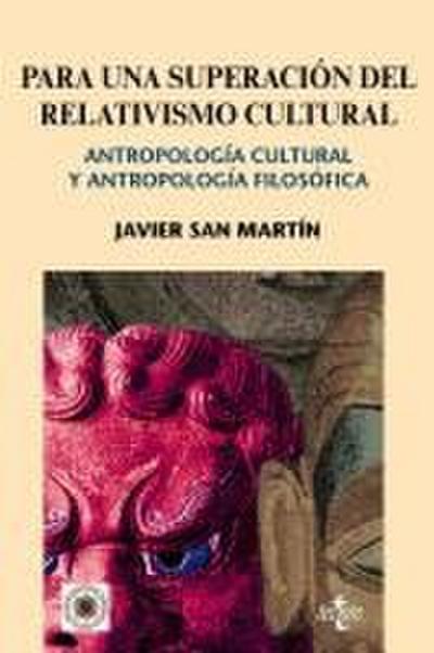 Para una superación del relativismo cultural : antropología cultural y antropología filosófica