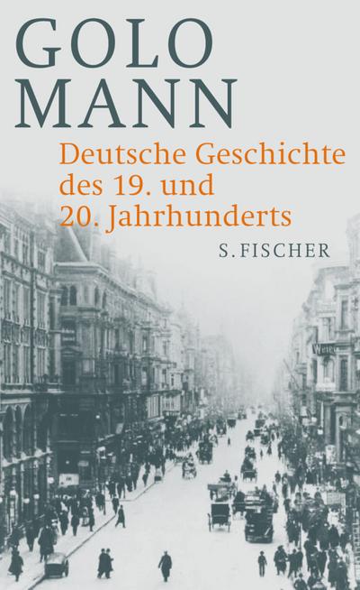 Mann, G: Deutsche Geschichte des 19. und 20. Jahrhunderts
