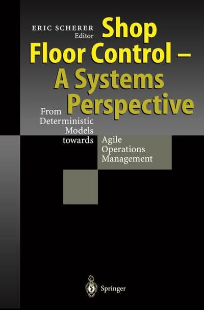 Shop Floor Control - A Systems Perspective