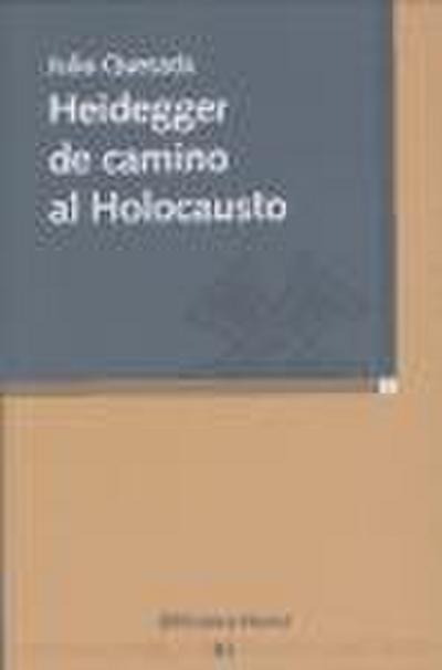 Heidegger de camino al holocausto - Julio Quesada
