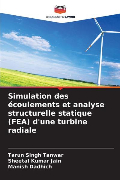 Simulation des écoulements et analyse structurelle statique (FEA) d’une turbine radiale