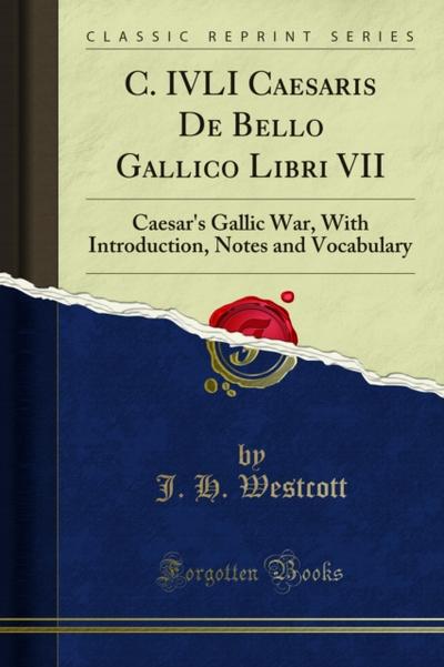 C. IVLI Caesaris De Bello Gallico Libri VII