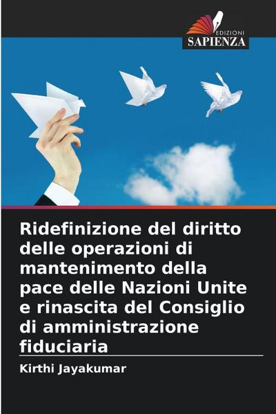 Ridefinizione del diritto delle operazioni di mantenimento della pace delle Nazioni Unite e rinascita del Consiglio di amministrazione fiduciaria