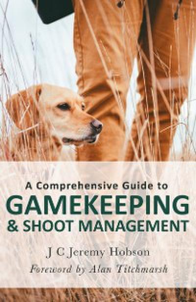 Comprehensive Guide to Gamekeeping & Shoot Management